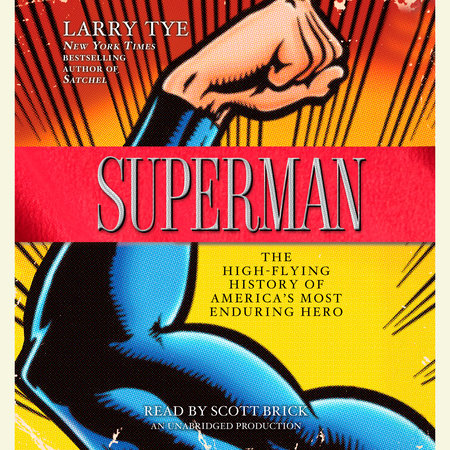 Superman by Larry Tye