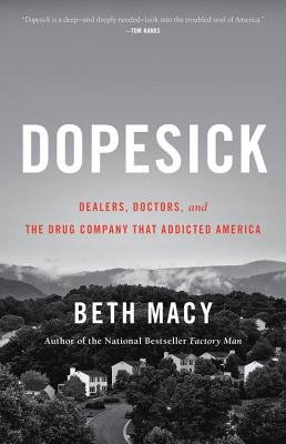 Dopesick: Dealers, Doctors, and the Drug Company that Addicted America 