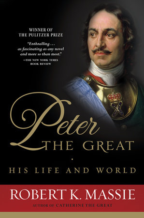 Peter the Great: His Life and World