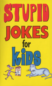Stupid Jokes for Kids 