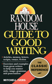 Random House Guide to Good Writing 