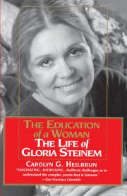 The Education of a Woman: The Life of Gloria Steinem 