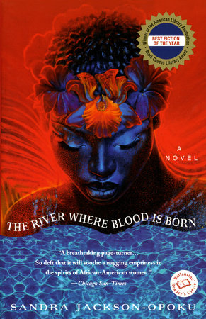 The River Where Blood Is Born By Sandra Jackson Opoku Penguinrandomhouse Com Books