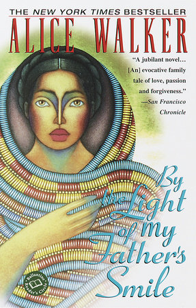 By The Light Of My Father S Smile By Alice Walker 9780345426062 Penguinrandomhouse Com Books