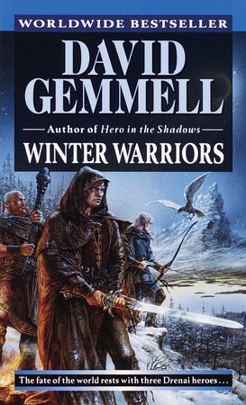 Winter Warriors by David Gemmell: 9780345432308 | PenguinRandomHouse.com:  Books