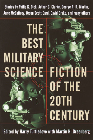 The Best Military Science Fiction of the 20th Century by George R. R.  Martin, Philip K. Dick, Anne McCaffrey: 9780345439895