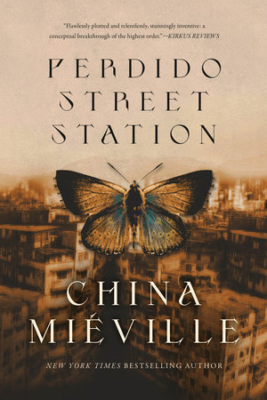 Perdido Street Station by China MiÃ©ville