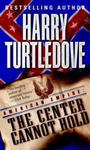 The Center Cannot Hold (American Empire, Book Two) 