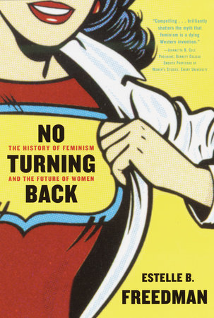 No Turning Back By Estelle Freedman Penguinrandomhouse Com Books