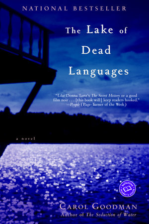 The Lake Of Dead Languages By Carol Goodman 9780345450890 Penguinrandomhouse Com Books