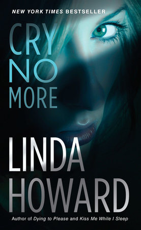 Cry No More By Linda Howard 9780345453426 Penguinrandomhouse Com Books