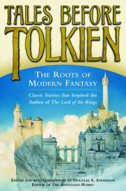 Tales Before Tolkien: The Roots of Modern Fantasy 