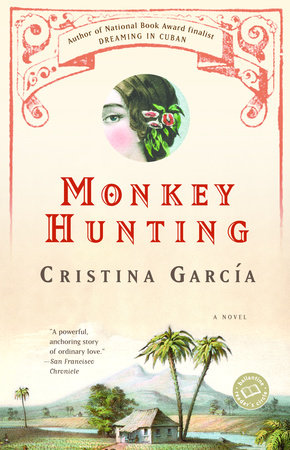 Monkey Hunting by Cristina García: 9780345466105