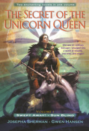 The Secret of the Unicorn Queen, Vol. 1 