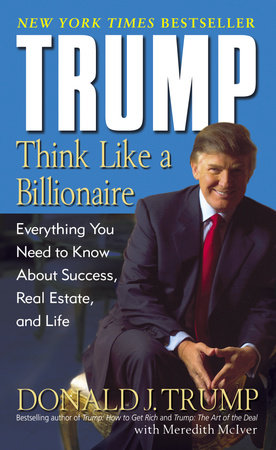 Trump Think Like a Billionaire by Donald J. Trump Meredith