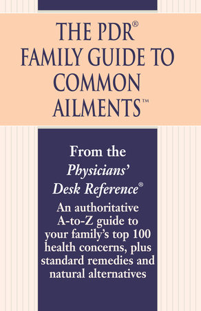 The Pdr Family Guide To Common Ailments By Physicians Desk