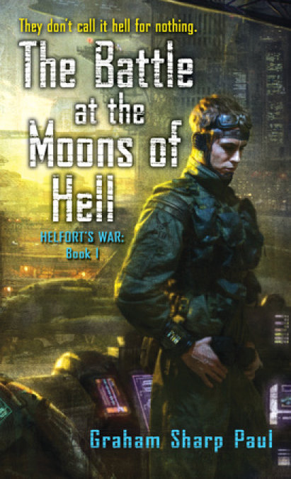 Helfort's War Book 1: The Battle at the Moons of Hell