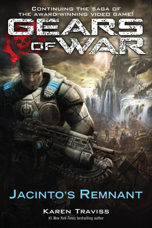 Gears of War: Jacinto's Remnant by Karen Traviss: 9780345499448