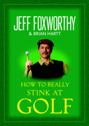 How to Really Stink at Golf 