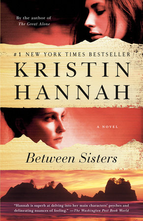 Between Sisters by Kristin Hannah 9780345519467