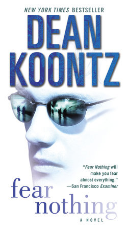 Fear Nothing by Dean Koontz: 9780345533302 | PenguinRandomHouse.com: Books