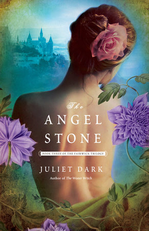 The Angel Stone by Juliet Dark