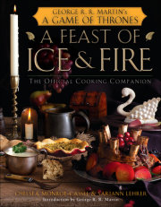 A Feast of Ice and Fire: The Official Game of Thrones Companion Cookbook 