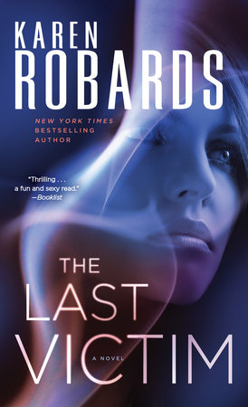 The Last Victim By Karen Robards Penguinrandomhouse Com Books