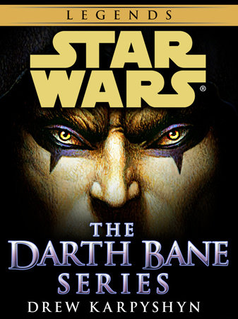 Darth Bane Star Wars Legends 3 Book Bundle By Drew Karpyshyn 9780345541192 Penguinrandomhouse Com Books