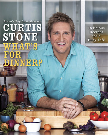 What s for Dinner by Curtis Stone 9780345542526