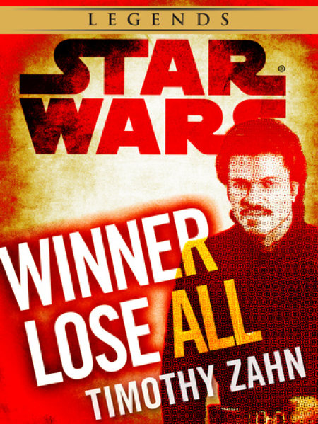 Winner Lose All--A Lando Calrissian Tale: Star Wars Legends