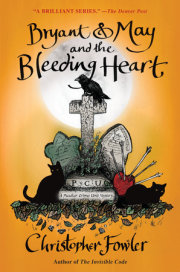 Bryant & May and the Bleeding Heart 