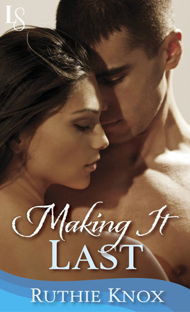 Making It Last: A Novella