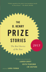 The O. Henry Prize Stories 2013 