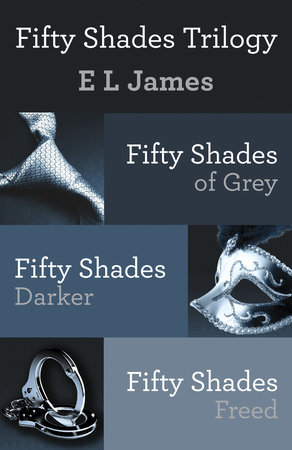 Fifty Shades Trilogy Bundle By E L James Penguinrandomhouse Com Books