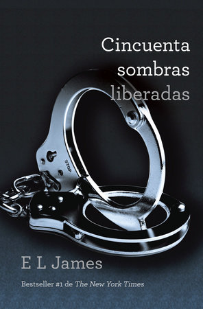 Qué esperar de 'Liberado', el último libro de la saga '50 sombras de Grey'  - Cuore