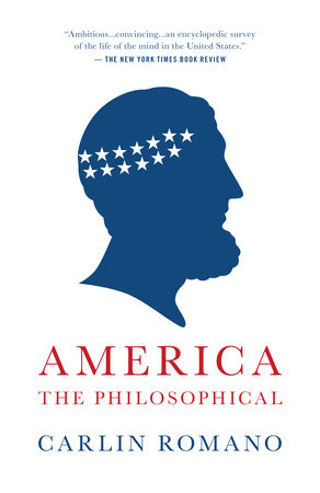 America the Philosophical by Carlin Romano 9780345804709