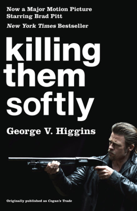 Killing Them Softly (Cogan's Trade Movie Tie-in Edition)