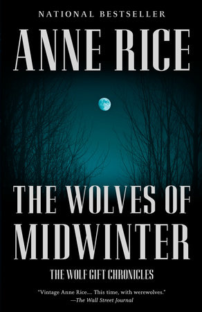 The Wolves of Midwinter by Anne Rice - Reading Guide: 9780345805546 -  : Books