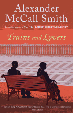 Trains and Lovers by Alexander McCall Smith 9780345805812