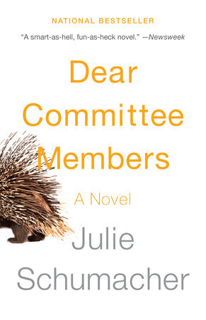 Dear Committee Members by Julie Schumacher