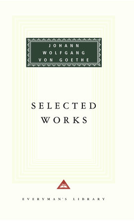 Selected Works of Johann Wolfgang von Goethe