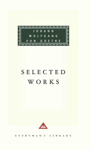 Selected Works of Johann Wolfgang von Goethe 