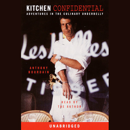 Kitchen Confidential by Anthony Bourdain