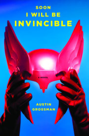 Soon I Will Be Invincible 
