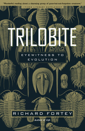 Trilobite by Richard Fortey: 9780375706219 | PenguinRandomHouse.com: Books