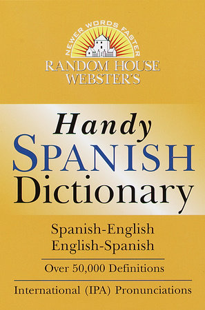 Random House Webster s Handy Spanish Dictionary by Random House