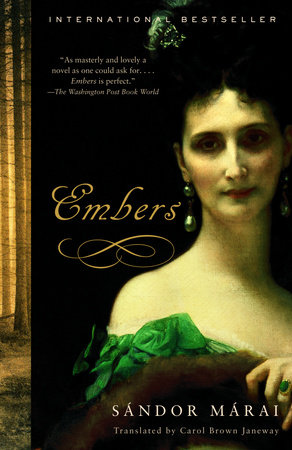 Embers By Sandor Marai Reading Guide 9780375707421 Penguinrandomhouse Com Books