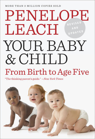 Your Baby and Child by Penelope Leach 