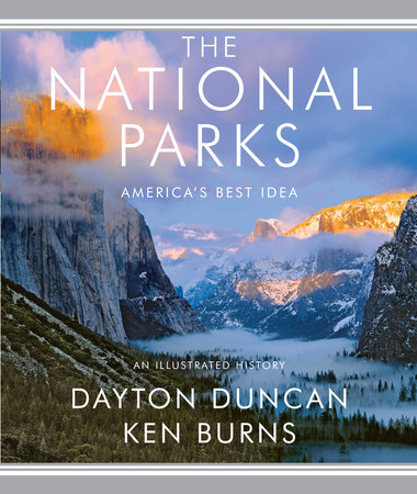 The National Parks by Dayton Duncan, Ken Burns: 9780375712104 |  PenguinRandomHouse.com: Books